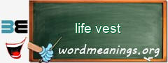 WordMeaning blackboard for life vest
